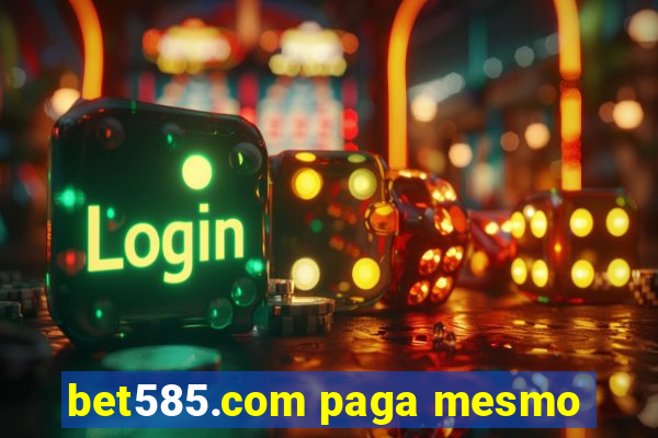 bet585.com paga mesmo